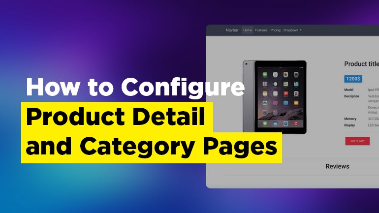 How to Configure Product Detail and Category Pages