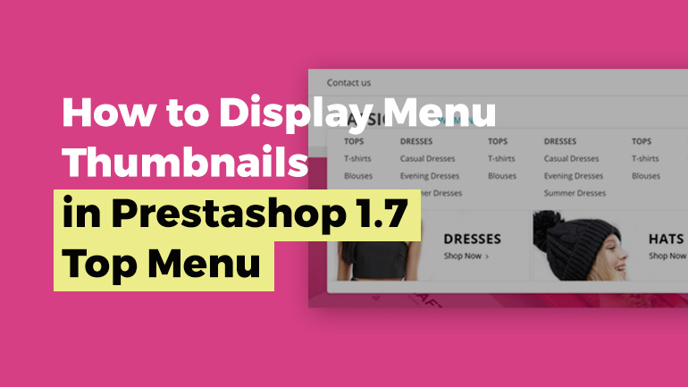 How to Display Menu Thumbnails in PrestaShop 1.7 Top Menu