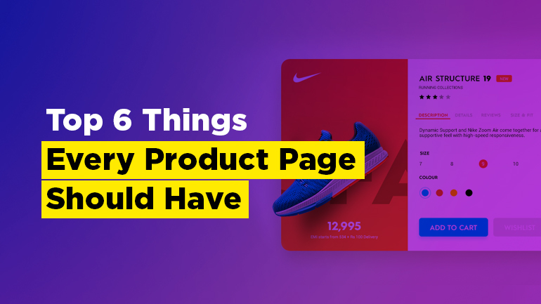 Top 6 Things Every Product Page Should Have