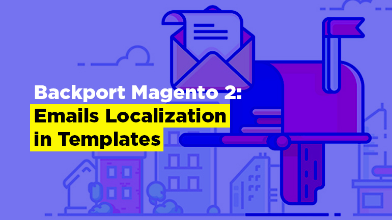 Backport: Magento 2 Emails Localization in Templates