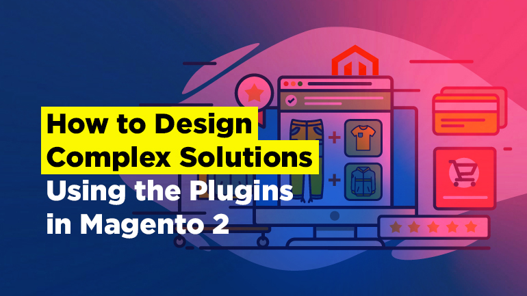 How to Use Plugins in Magento 2