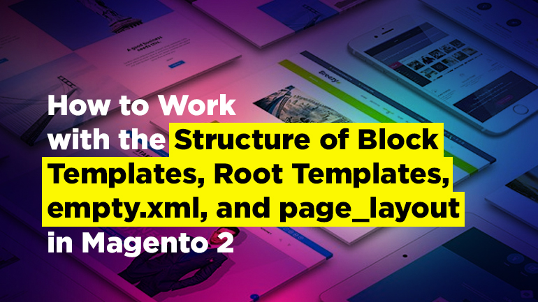 How do Blocks and Layouts Work in Magento 2?