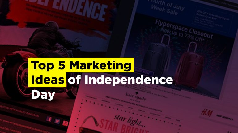 Top 5 Marketing Ideas of Independence Day