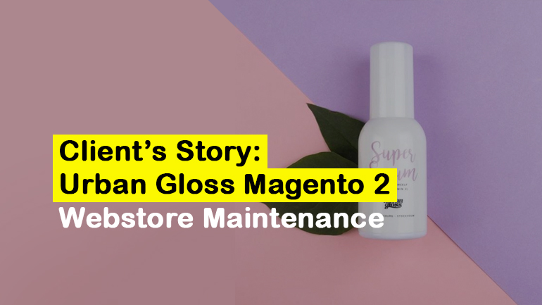 Client’s Story: Urban Gloss Magento 2 Webstore Maintenance