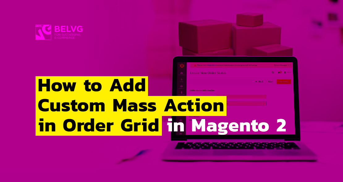 How to Add Custom Mass Action in Order Grid in Magento 2