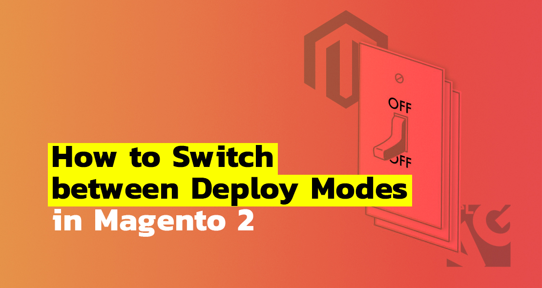 How to Switch between Deploy Modes in Magento 2