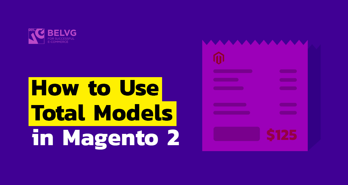 How to Use Total Models in Magento 2