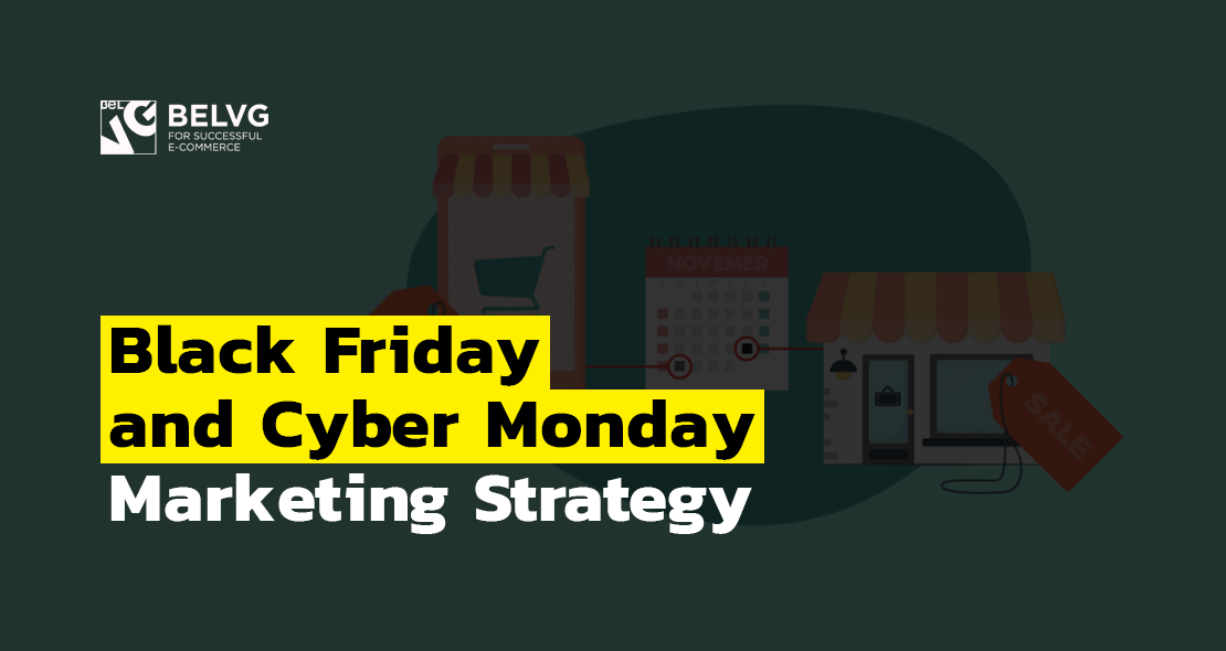 Black Friday and Cyber Monday Marketing Strategy