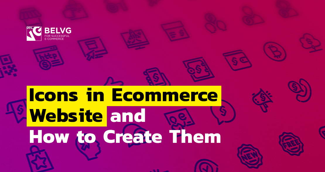 Icons in Ecommerce Website and How to Create Them