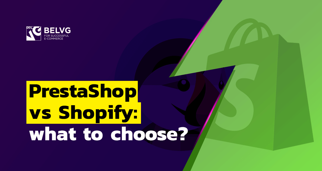 PrestaShop vs Shopify: What to Choose?