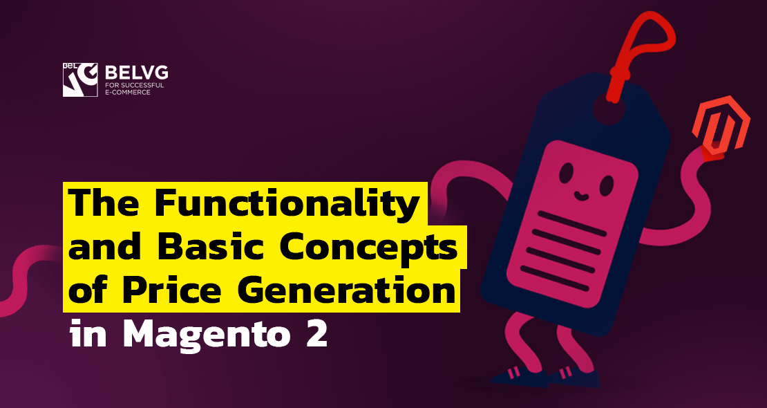Price Generation Functionality & Concepts in Magento 2