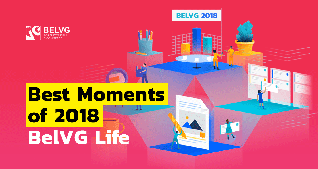 Best Moments of 2018 BelVG Life