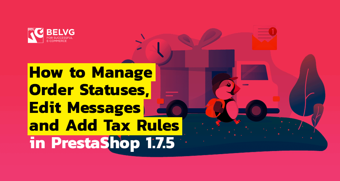 How to Edit Order Statuses, Order Messages & Add Tax Rules in PrestaShop 1.7