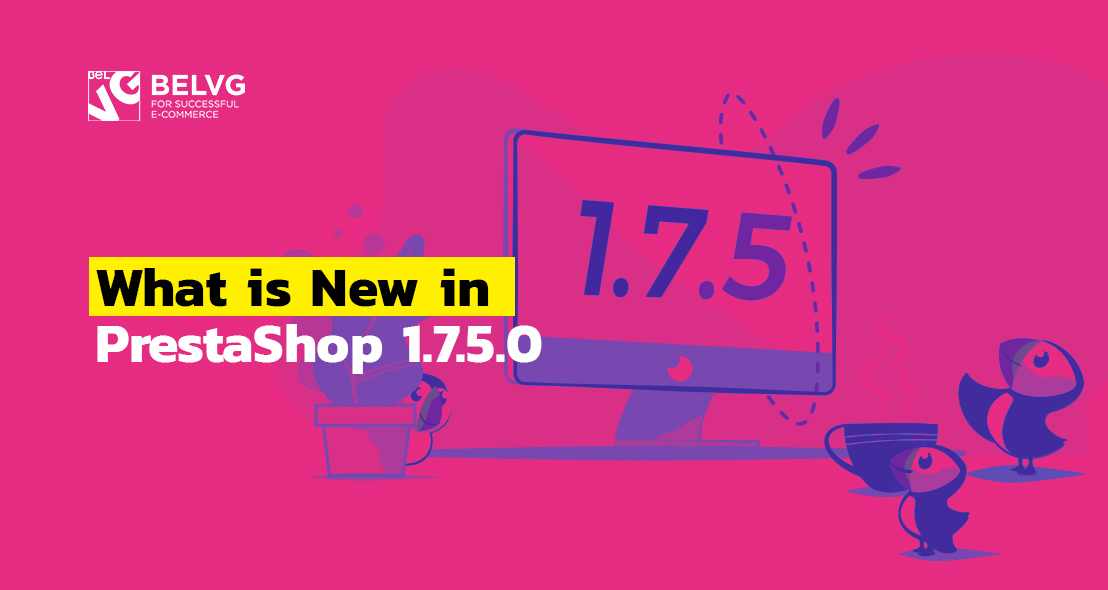 What is New in PrestaShop 1.7.5.0