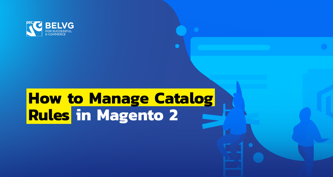 How to Manage Catalog Rules in Magento 2