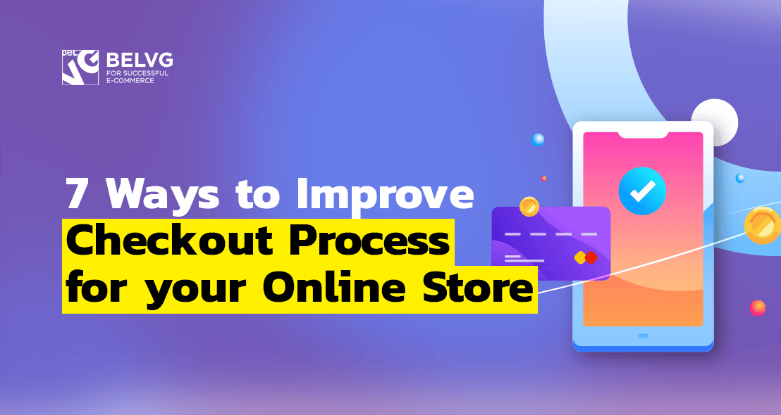 7 Ways to Improve Checkout Process for your Online Store