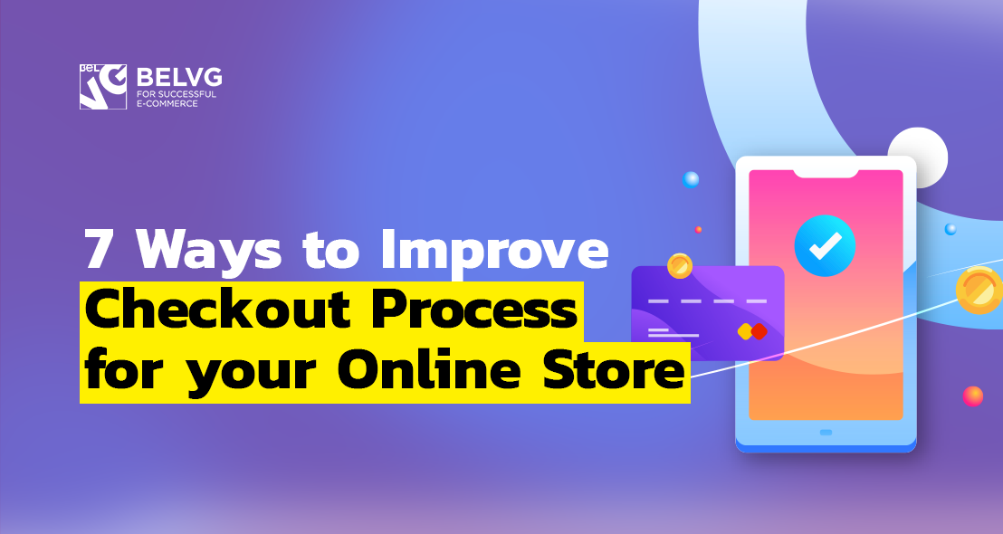 7 Ways to Improve Checkout Process for your Online Store