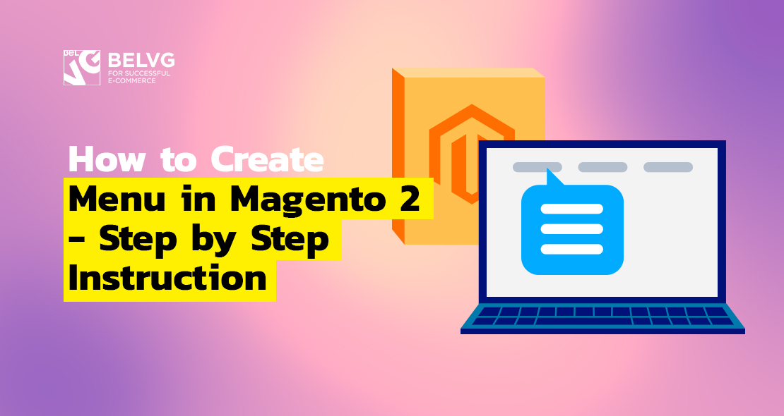 How to Create Menu in Magento 2 – Step by Step Instruction