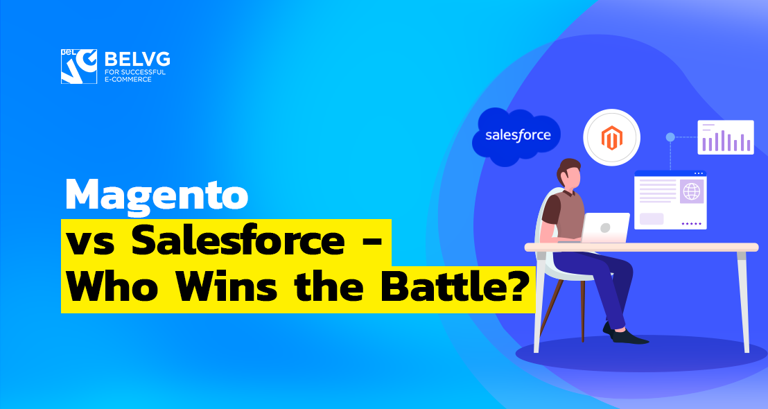 Magento vs Salesforce – Who Wins the Battle?