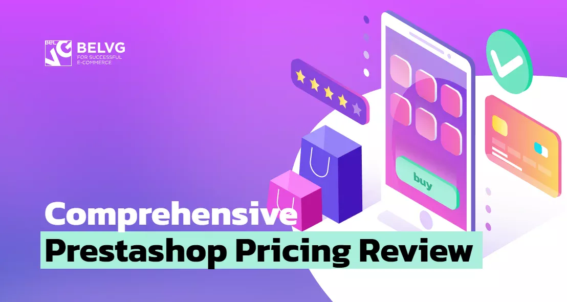Comprehensive Prestashop Pricing Review: Understanding the Costs of Building and Managing Your Online Store