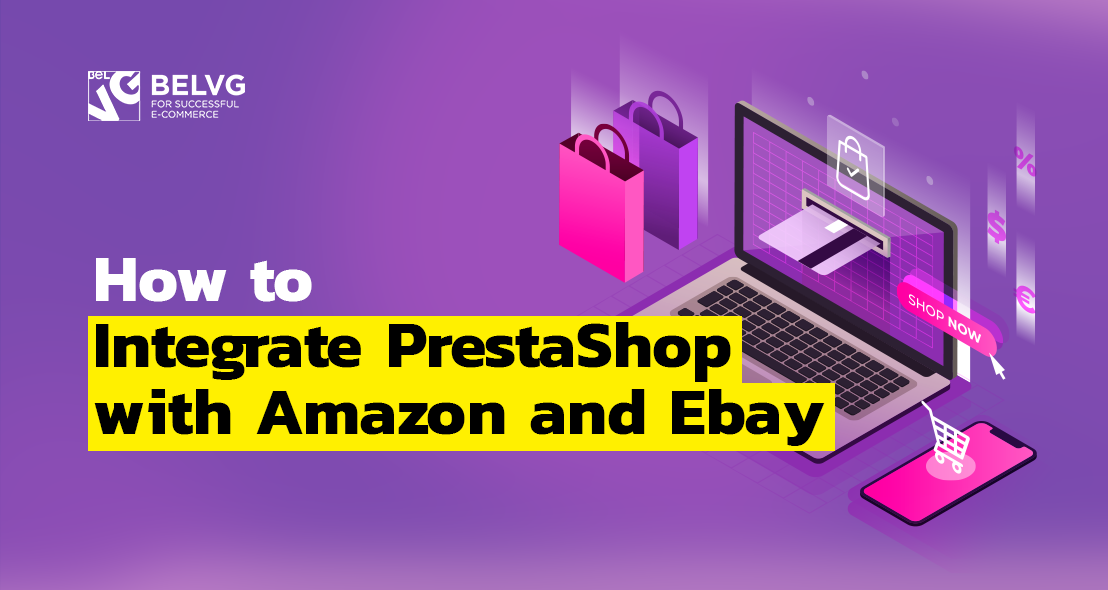 How to Integrate PrestaShop with Amazon & Ebay