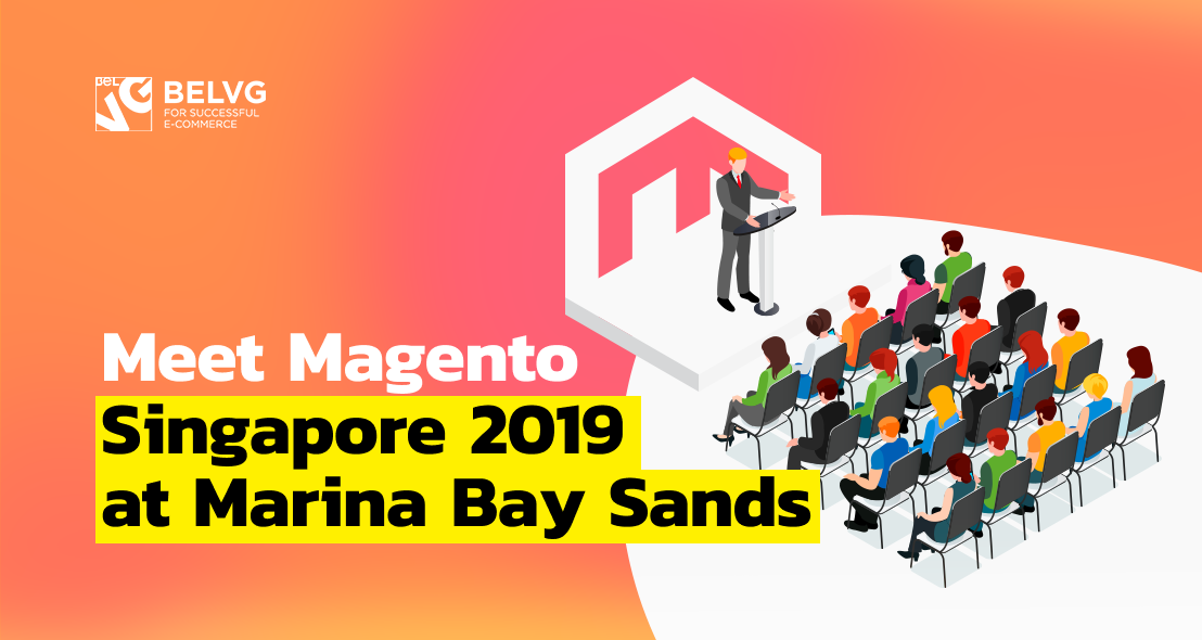Meet Magento Singapore 2019 at Marina Bay Sands