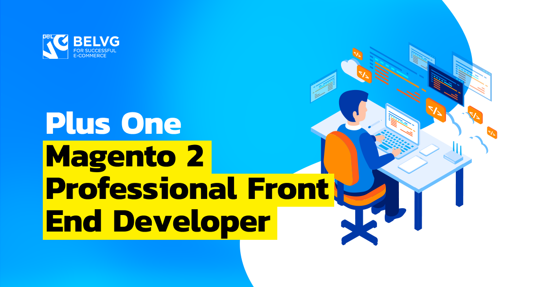 Plus One Magento 2 Professional Front End Developer