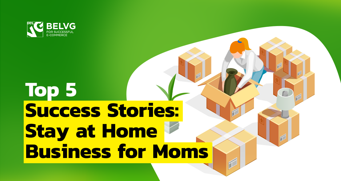 Top 5 Success Stories: Stay at Home Business for Moms
