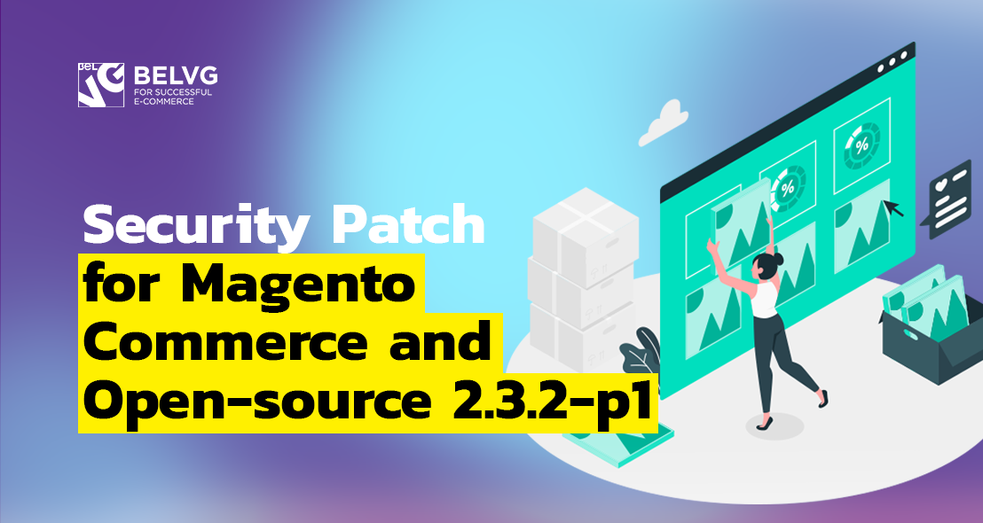 Security Patch for Magento Commerce and Open-source 2.3.2-p1