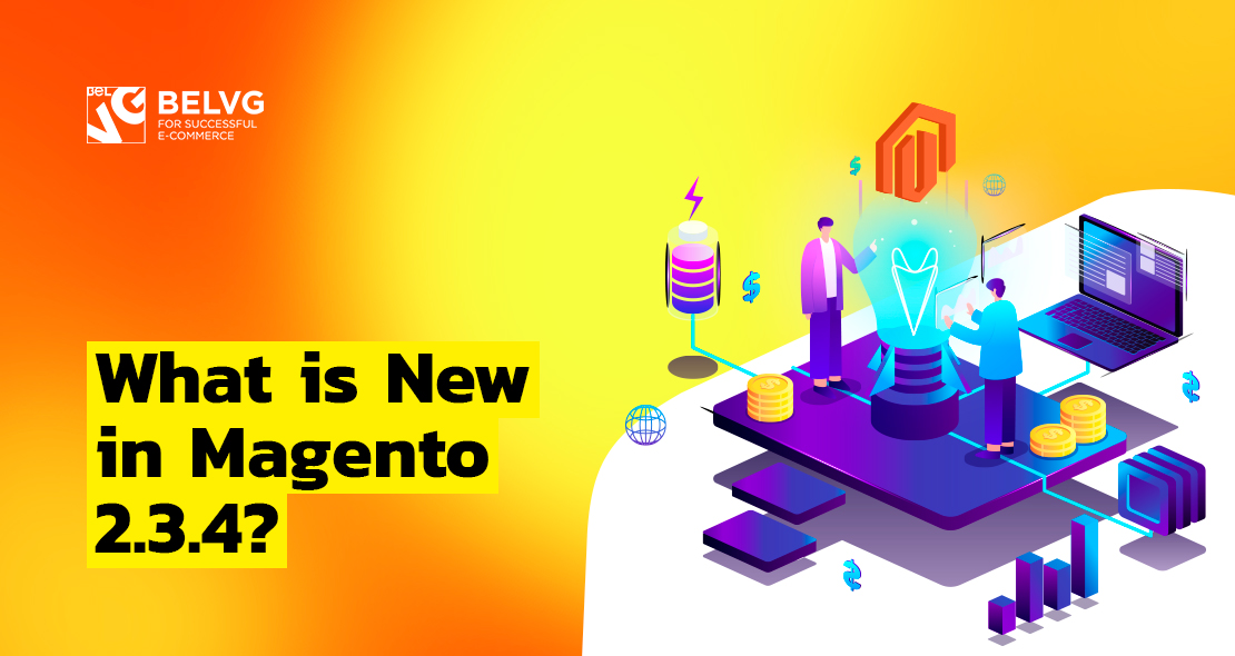 What is New in Magento 2.3.4: Open Source & Commerce?