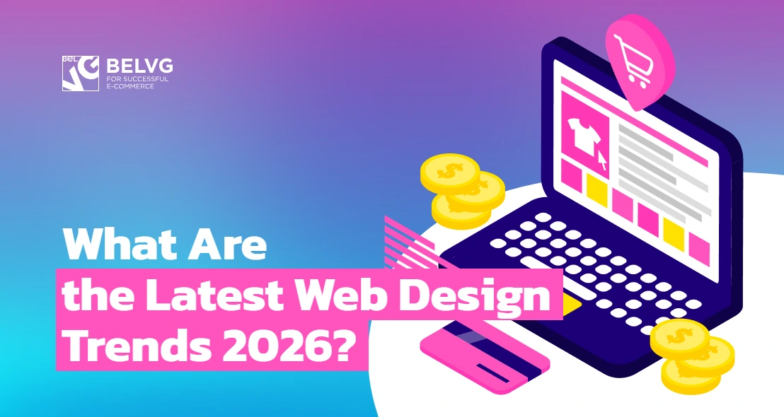 What are the Latest Web Design Trends 2026?