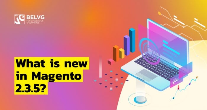 What is New in Magento 2.3.5?