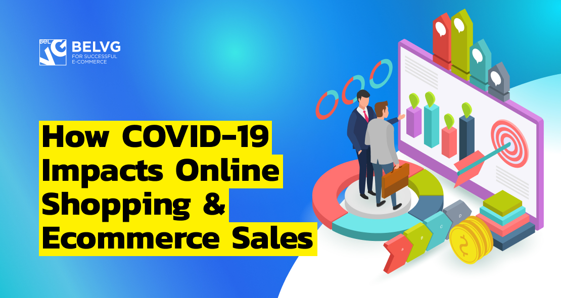 How COVID-19 Impacts Online Shopping & Ecommerce Sales