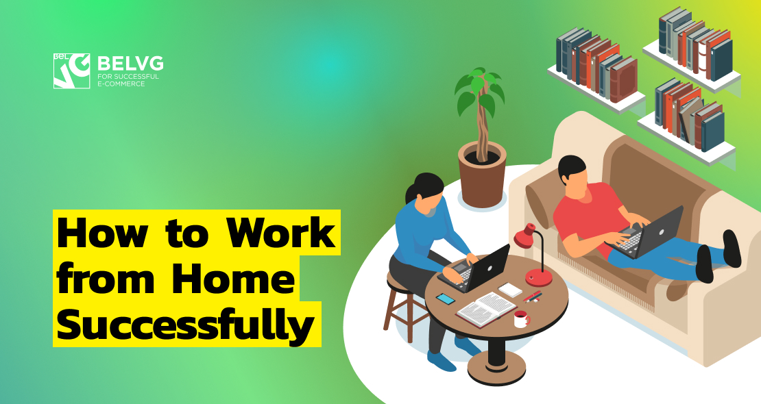 How to Work from Home Successfully: Time Management Strategies