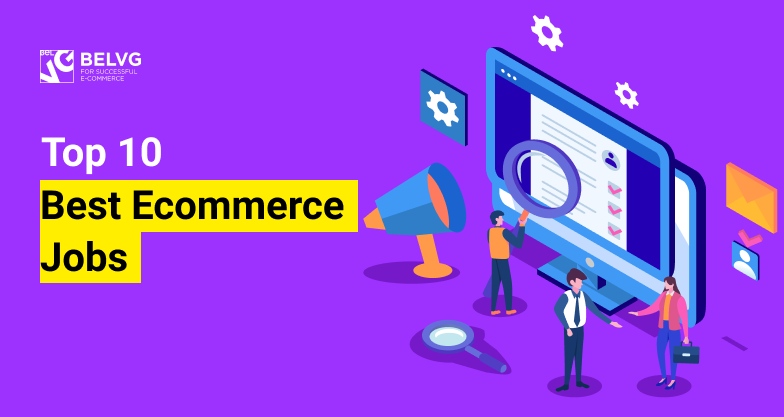 Top 10 Best Ecommerce Jobs