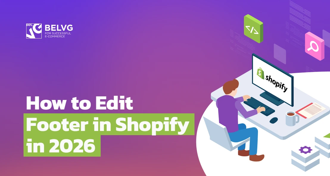 How to Edit Footer in Shopify and Remove “Powered by Shopify” in 2026