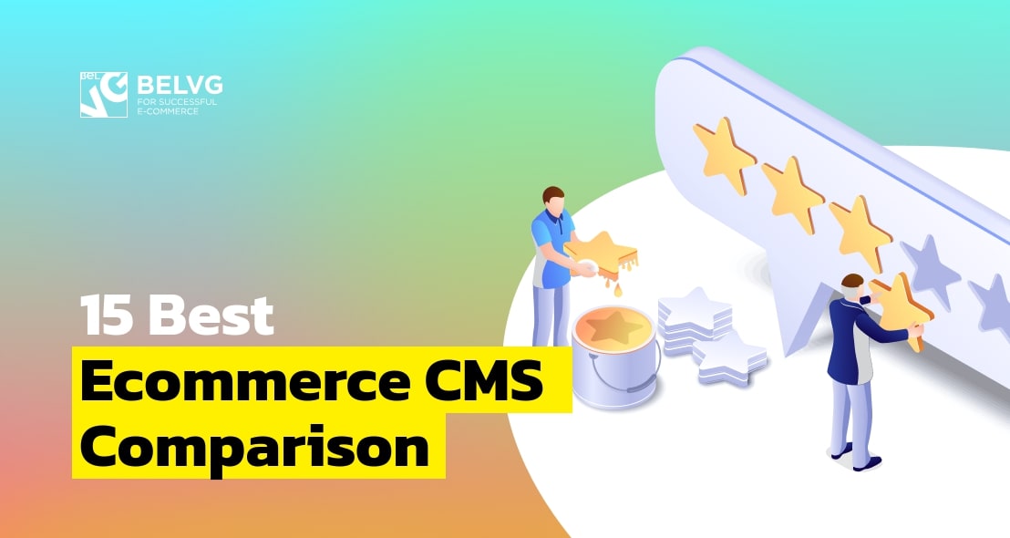 15 Best Ecommerce CMS in 2024: What a cms Is, and how to choose one