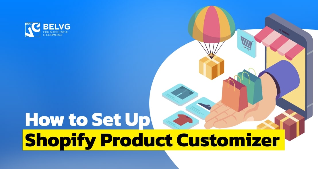 How to Set Up Shopify Product Customizer