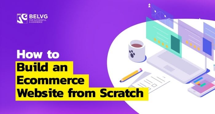 How to Build an Ecommerce Website from Scratch