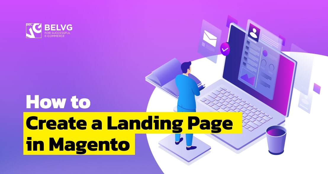 How to Create a Landing Page in Magento