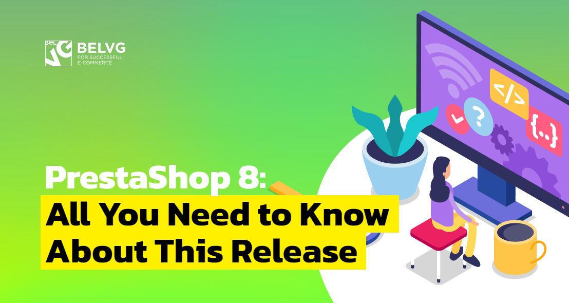 PrestaShop 8: All You Need to Know About This Release