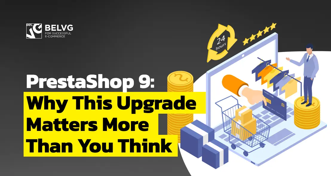 PrestaShop 9: What’s New in the 2026 Upgrade
