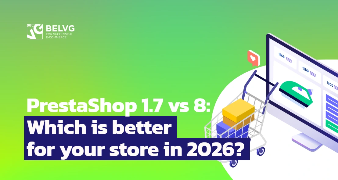 PrestaShop 1.7 vs PrestaShop 8: Which is better for your store in 2026?